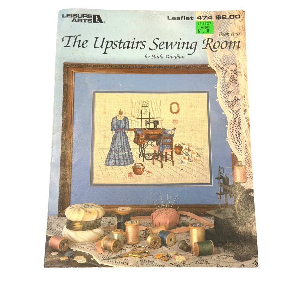 Leisure Arts The Upstairs Sewing Room Cross Stitch Pattern Paula Vaughan 474